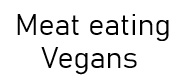 meat eating vegans